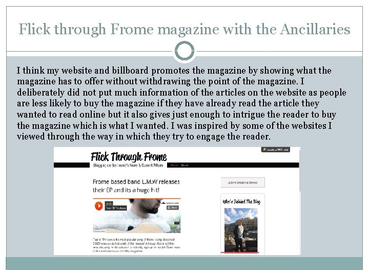 Flick through Frome magazine with the Ancillaries I think my website and billboard promotes