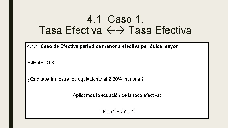 4. 1 Caso 1. Tasa Efectiva 4. 1. 1 Caso de Efectiva periódica menor