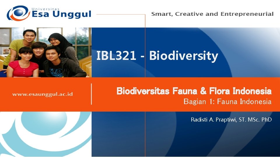 IBL 321 - Biodiversity Biodiversitas Fauna & Flora Indonesia Bagian 1: Fauna Indonesia Radisti