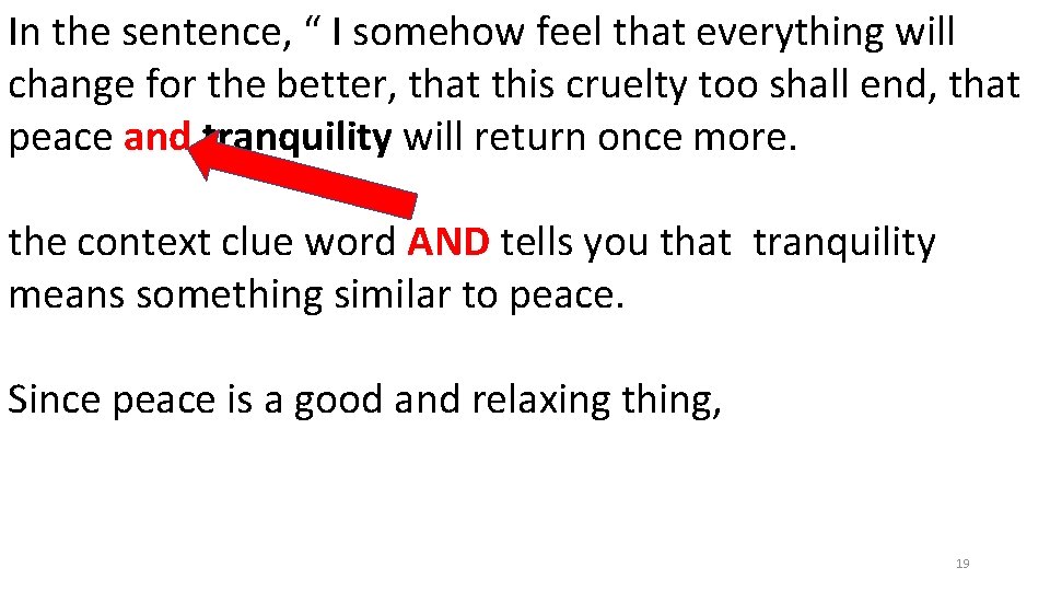 In the sentence, “ I somehow feel that everything will change for the better, In the sentence, “ I somehow feel that everything will change for the better,