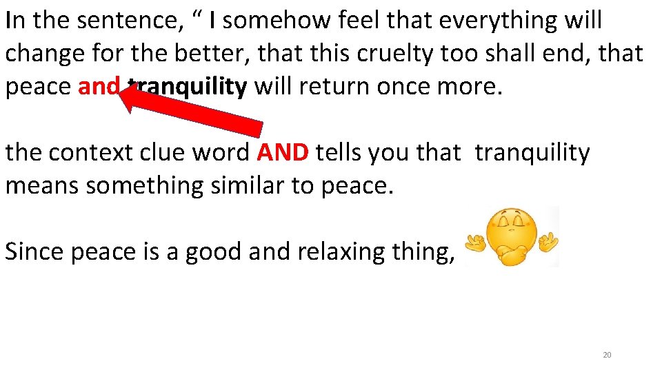 In the sentence, “ I somehow feel that everything will change for the better, In the sentence, “ I somehow feel that everything will change for the better,