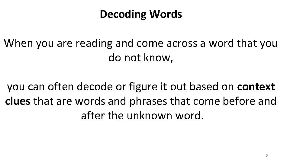 Decoding Words When you are reading and come across a word that you do Decoding Words When you are reading and come across a word that you do