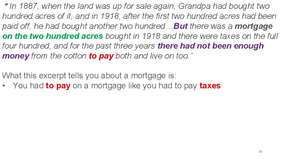 “ In 1887, when the land was up for sale again, Grandpa had bought “ In 1887, when the land was up for sale again, Grandpa had bought