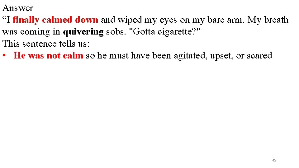 Answer “I finally calmed down and wiped my eyes on my bare arm. My Answer “I finally calmed down and wiped my eyes on my bare arm. My