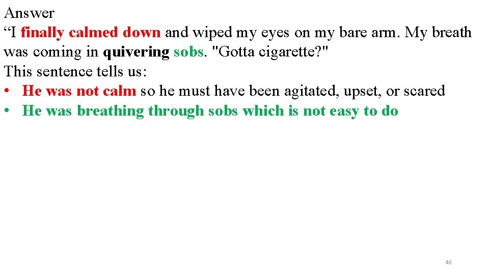 Answer “I finally calmed down and wiped my eyes on my bare arm. My Answer “I finally calmed down and wiped my eyes on my bare arm. My