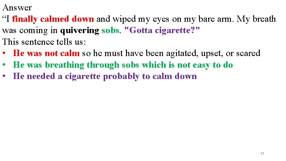 Answer “I finally calmed down and wiped my eyes on my bare arm. My Answer “I finally calmed down and wiped my eyes on my bare arm. My
