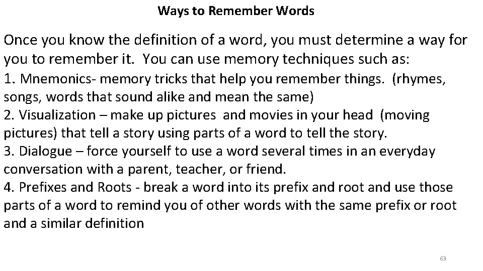 Ways to Remember Words Once you know the definition of a word, you must Ways to Remember Words Once you know the definition of a word, you must