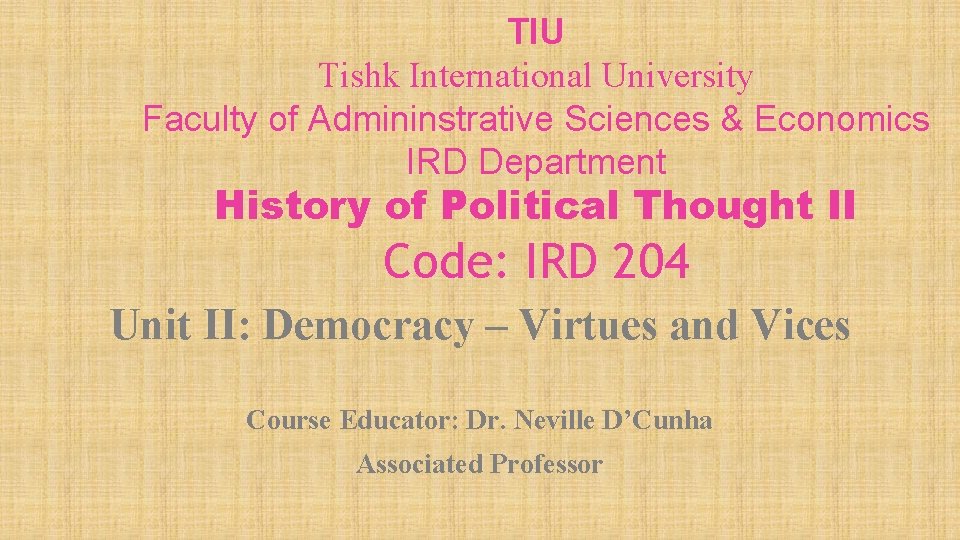 TIU Tishk International University Faculty of Admininstrative Sciences & Economics IRD Department History of