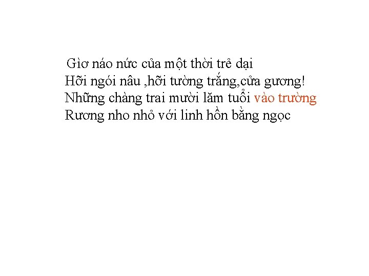 Gìơ náo nức của một thời trẻ dại Hỡi ngói nâu , hỡi tường