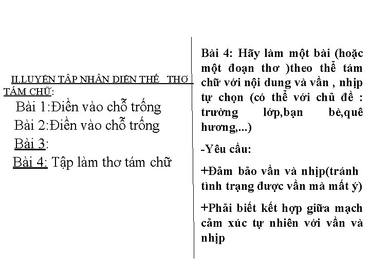 II. LUYỆN TẬP NHẬN DIỆN THỂ THƠ TÁM CHỮ: Bài 1: Điền vào chỗ