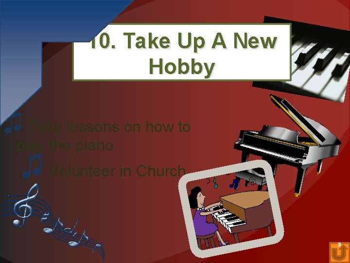 10. Take Up A New Hobby ♫ Take lessons on how to play the