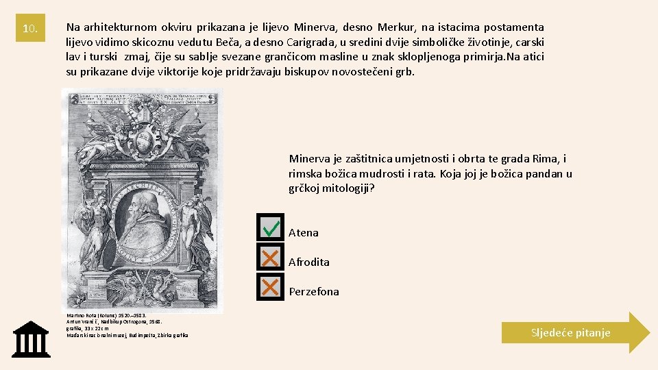 10. Na arhitekturnom okviru prikazana je lijevo Minerva, desno Merkur, na istacima postamenta lijevo