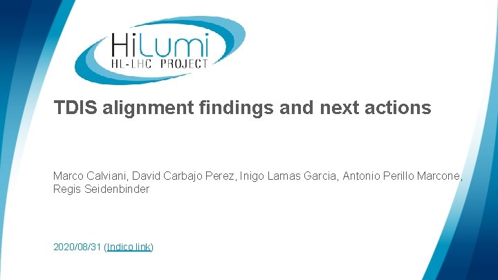 TDIS alignment findings and next actions Marco Calviani, David Carbajo Perez, Inigo Lamas Garcia,