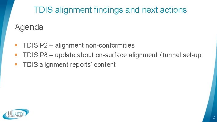 TDIS alignment findings and next actions Agenda § TDIS P 2 – alignment non-conformities