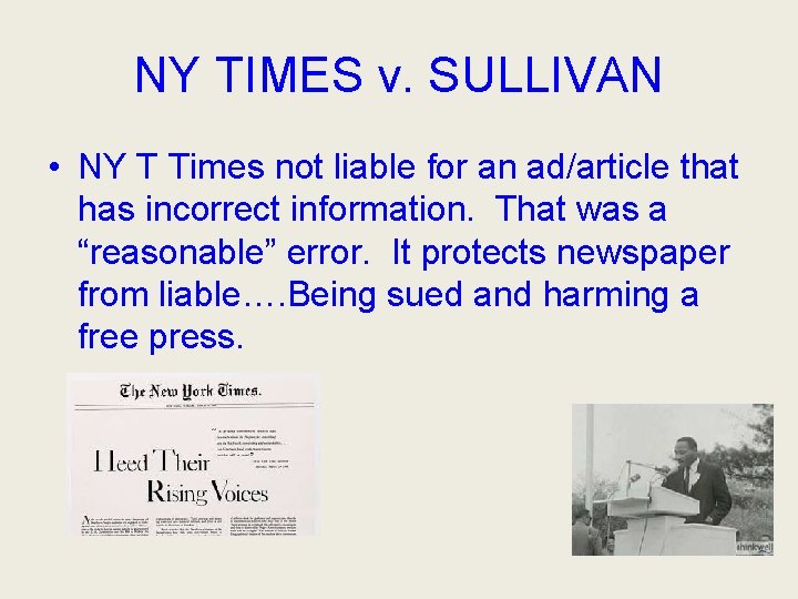 NY TIMES v. SULLIVAN • NY T Times not liable for an ad/article that