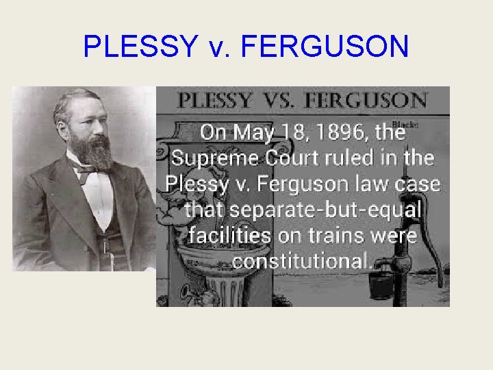 PLESSY v. FERGUSON 