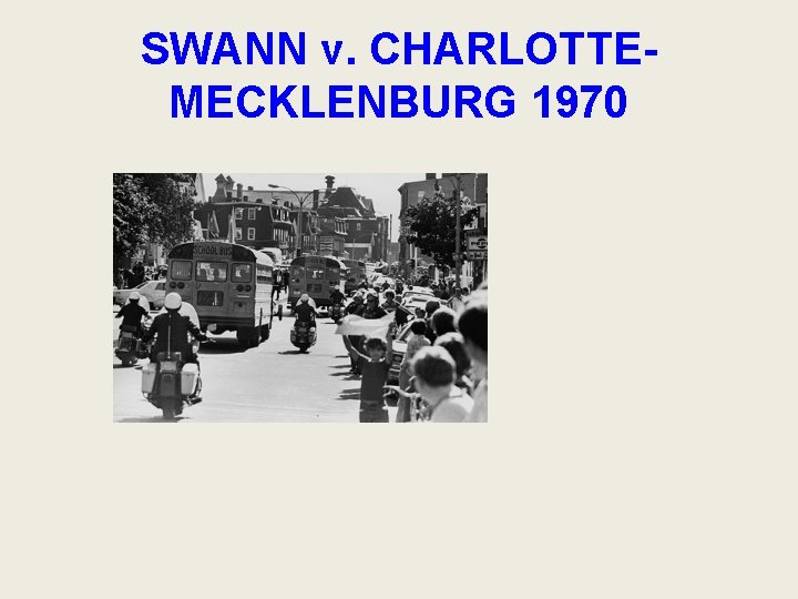 SWANN v. CHARLOTTEMECKLENBURG 1970 