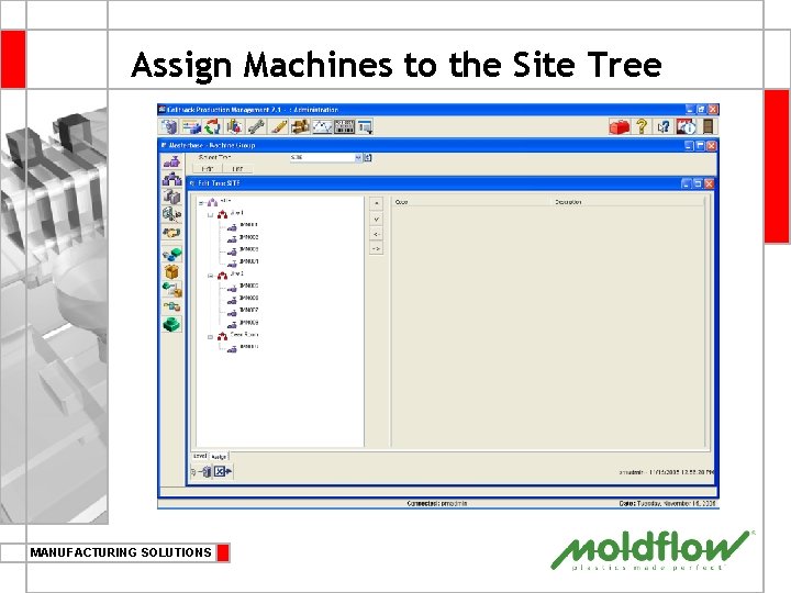 Assign Machines to the Site Tree MANUFACTURING SOLUTIONS 