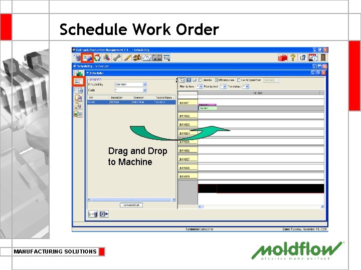 Schedule Work Order Drag and Drop to Machine MANUFACTURING SOLUTIONS 