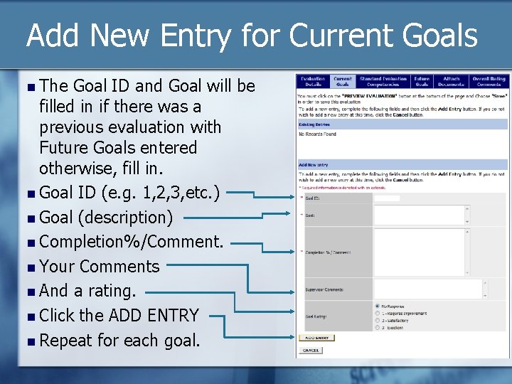 Add New Entry for Current Goals n The Goal ID and Goal will be