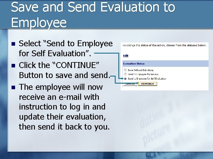 Save and Send Evaluation to Employee n n n Select “Send to Employee for