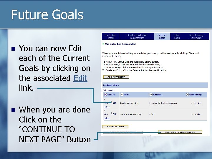 Future Goals n You can now Edit each of the Current Goals by clicking
