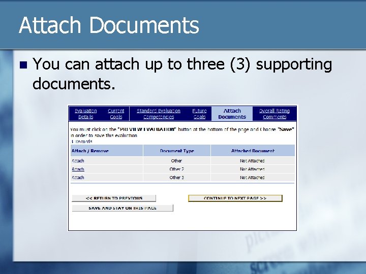 Attach Documents n You can attach up to three (3) supporting documents. 