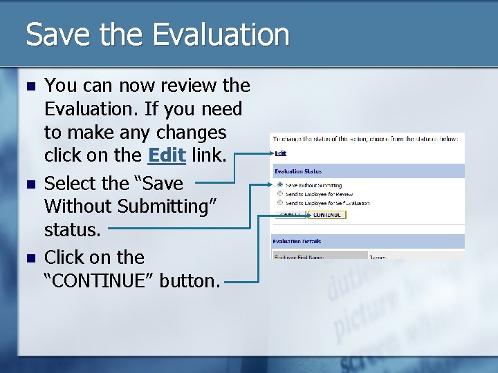 Save the Evaluation n You can now review the Evaluation. If you need to
