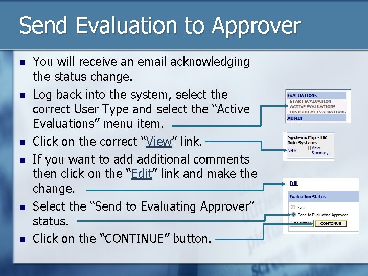 Send Evaluation to Approver n n n You will receive an email acknowledging the