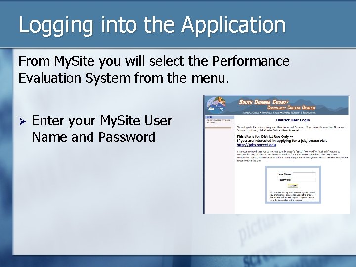 Logging into the Application From My. Site you will select the Performance Evaluation System