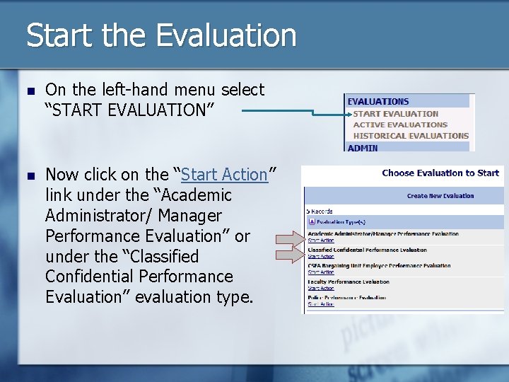 Start the Evaluation n On the left-hand menu select “START EVALUATION” n Now click