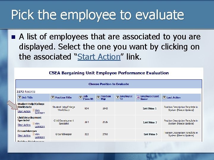 Pick the employee to evaluate n A list of employees that are associated to