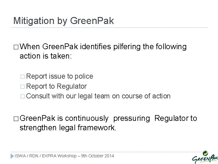 Mitigation by Green. Pak � When Green. Pak identifies pilfering the following action is