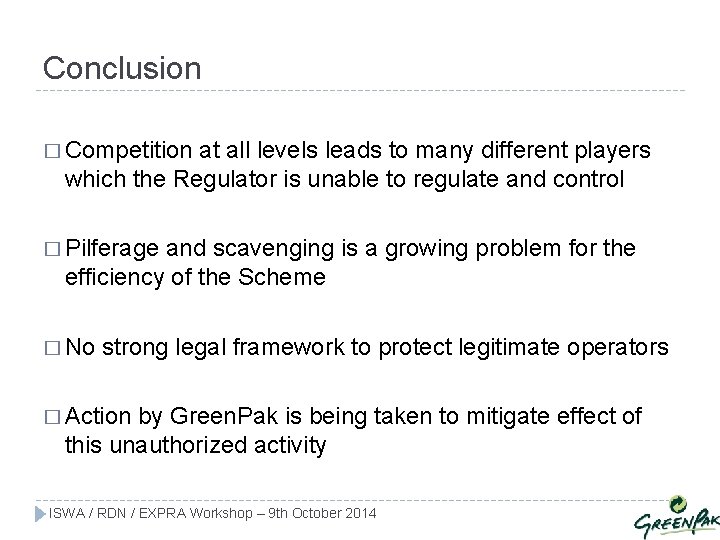 Conclusion � Competition at all levels leads to many different players which the Regulator