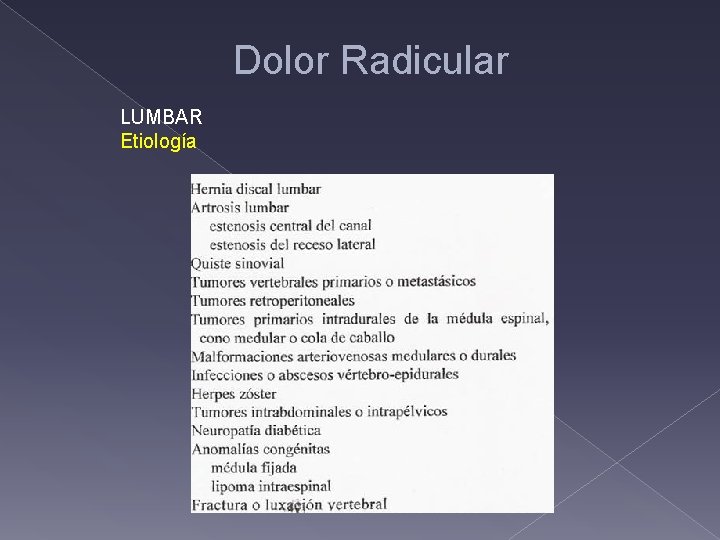 Dolor Radicular LUMBAR Etiología 