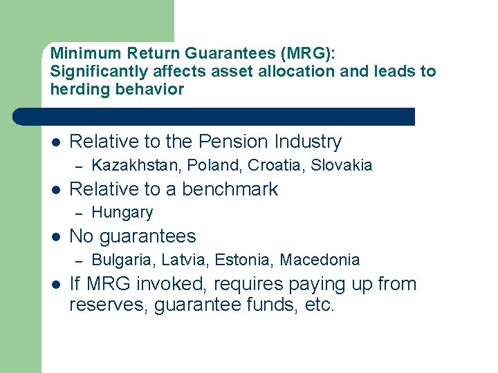 Minimum Return Guarantees (MRG): Significantly affects asset allocation and leads to herding behavior l