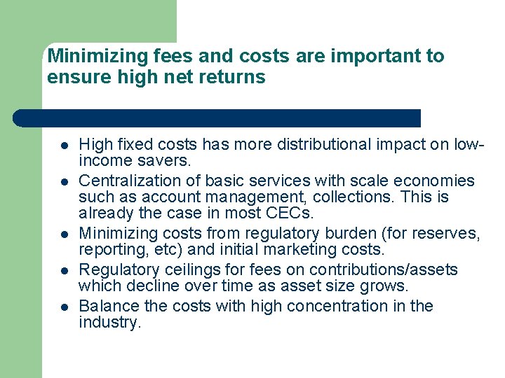 Minimizing fees and costs are important to ensure high net returns l l l