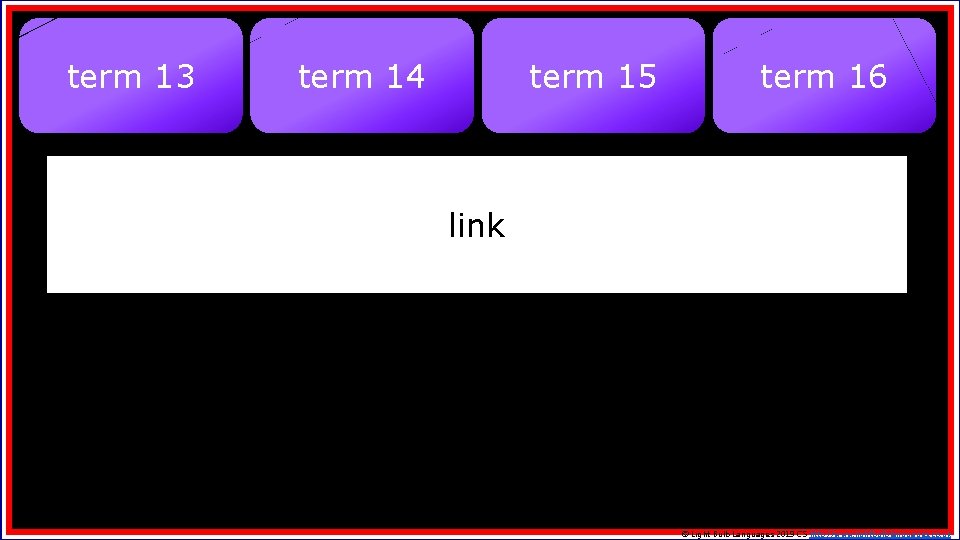term 13 term 14 term 15 term 16 link © Light Bulb Languages 2019