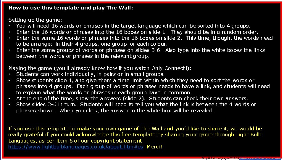 How to use this template and play The Wall: Setting up the game: •