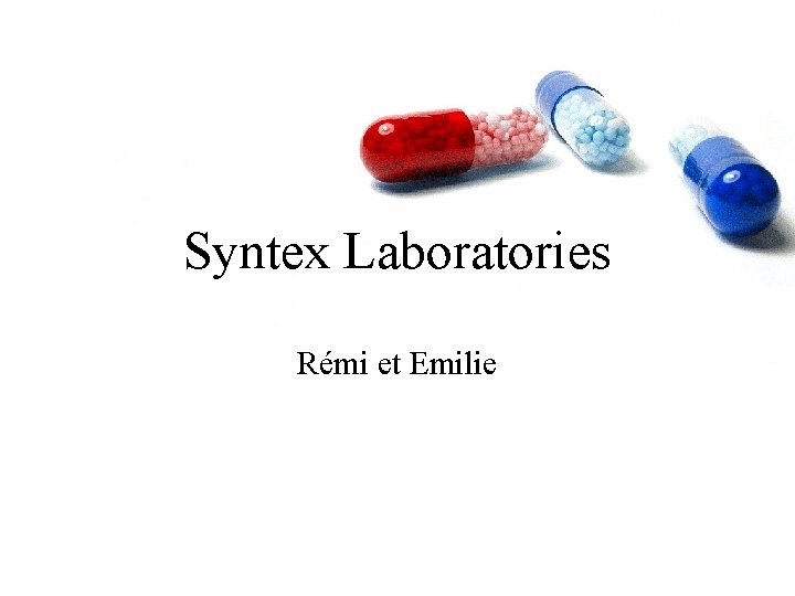 Syntex Laboratories Rémi et Emilie 