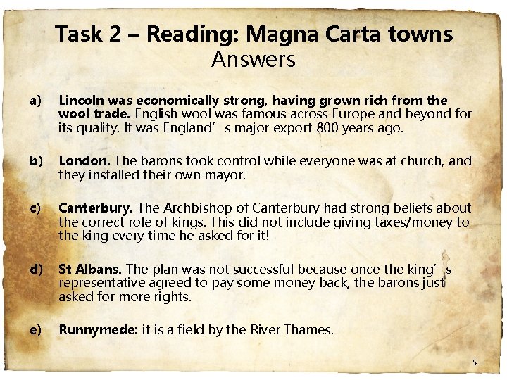 Task 2 – Reading: Magna Carta towns Answers a) Lincoln was economically strong, having