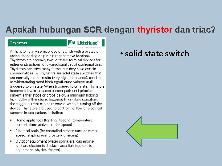 Apakah hubungan SCR dengan thyristor dan triac? • solid state switch 