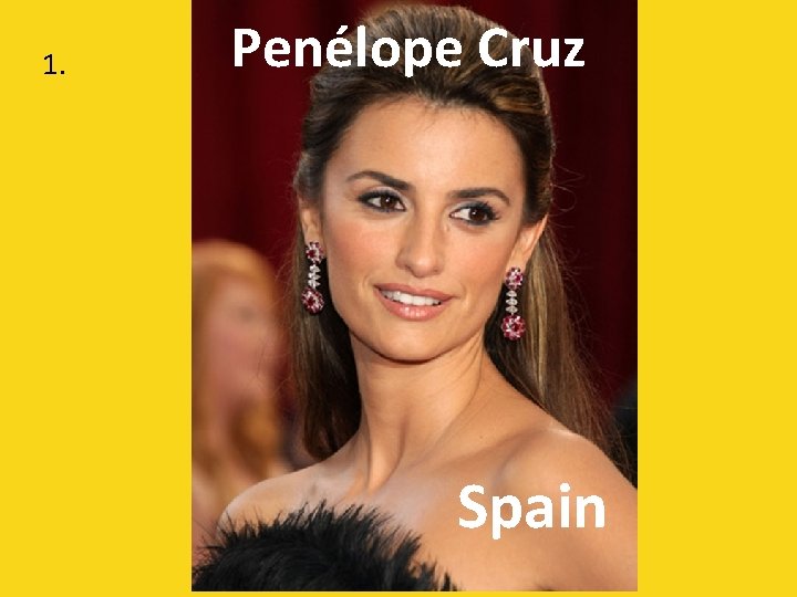 1. Penélope Cruz Spain 