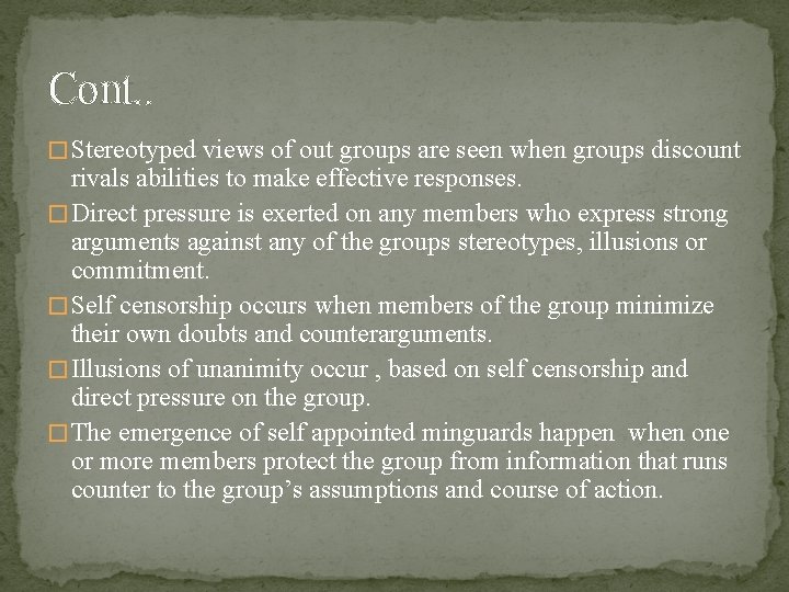 Cont. . � Stereotyped views of out groups are seen when groups discount rivals