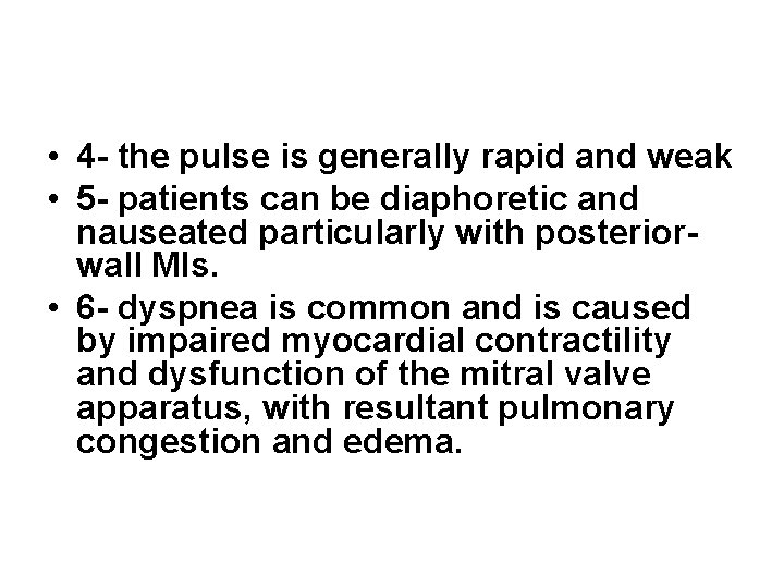  • 4 - the pulse is generally rapid and weak • 5 -