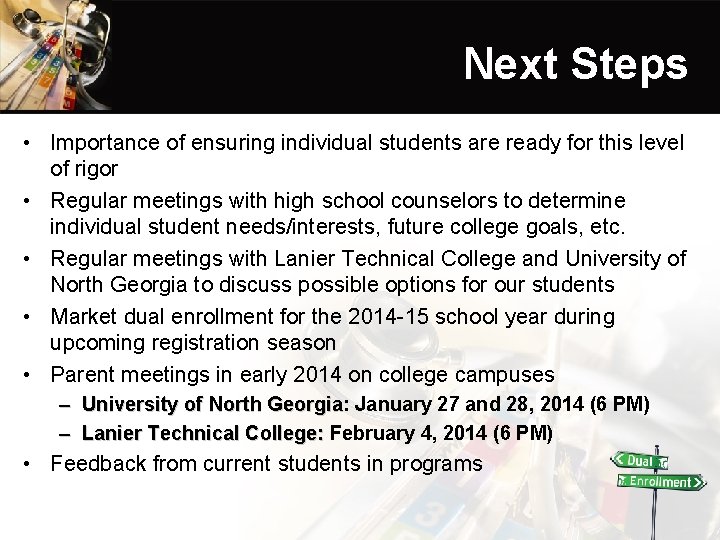 Next Steps • Importance of ensuring individual students are ready for this level of