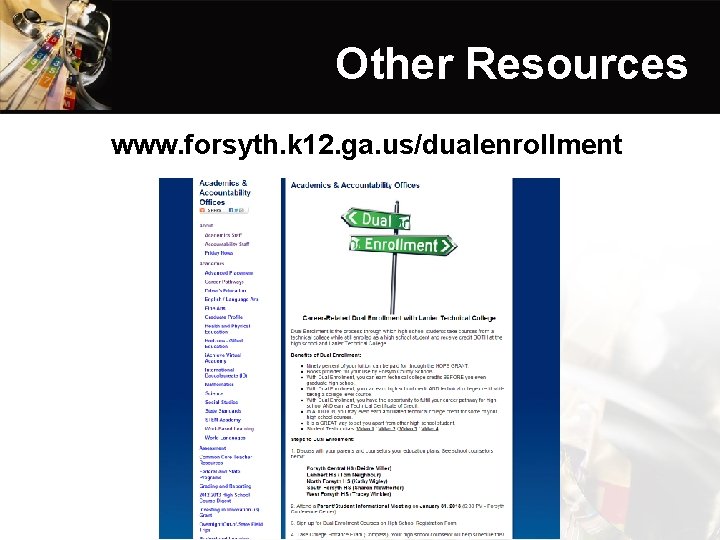 Other Resources www. forsyth. k 12. ga. us/dualenrollment 