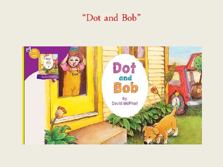 “Dot and Bob” 