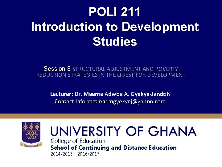 POLI 211 Introduction to Development Studies Session 8 STRUCTURAL ADJUSTMENT AND POVERTY REDUCTION STRATEGIES