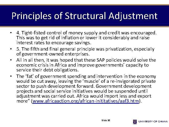 Principles of Structural Adjustment • 4. Tight-fisted control of money supply and credit was